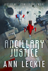 Leckie_AncillaryJustice_TP